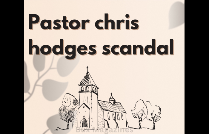 pastor chris hodges scandal